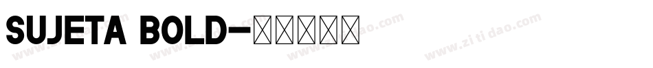 Sujeta Bold字体转换